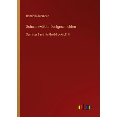 Schwarzwälder Dorfgeschichten, Taschenbuch von Berthold Auerbach, Outlook, 978-3-368-29102-0