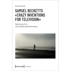 Samuel Becketts »Crazy Inventions for Television«, Fachbücher von Nicola Schmidt