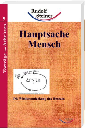 Rudolf Steiner - Hauptsache Mensch: Die Wiederentdeckung des Herzens - Preis vom 09.10.2026 07:28:09 h