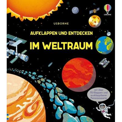 Aufklappen und Entdecken: Im Weltraum, Gebundene Ausgabe von Rob Lloyd Jones, Usborne, 978-1-78232-116-3