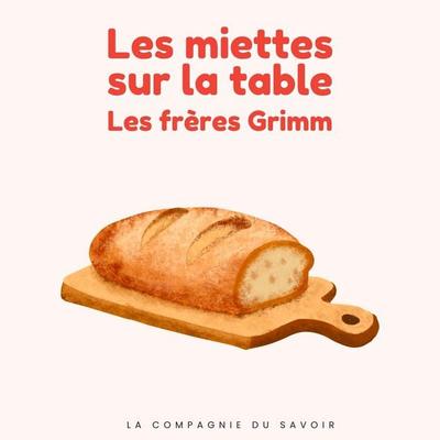 Les miettes sur la table - Frères Grimm, Audio, 9782821183032