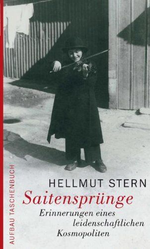 Hellmut Stern - Saitensprünge: Erinnerungen eines leidenschaftlichen Kosmopoliten: Erinnerungen eines Kosmopoliten wider Willen - Preis vom 09.10.2026 07:28:09 h