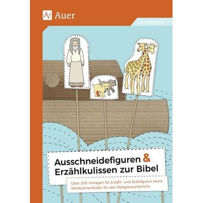 Ausschneidefiguren & Erzählkulissen zur Bibel, Geheftet von , Auer Verlag in der AAP Lehrerwelt GmbH, 978-3-403-08015-2