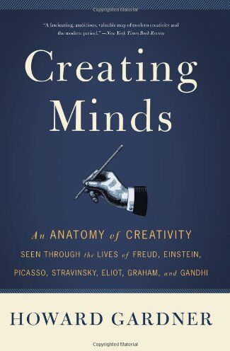 Gardner, Howard E. - Creating Minds: An Anatomy of Creativity Seen Through the Lives of Freud, Einstein, Picasso, Stravinsky, Eliot, Graham, and Ghandi - Preis vom 13.10.2026 19:28:25 h