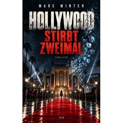 Hollywood stirbt zweimal, Taschenbuch von Marc Winter, DC Publishing, 978-3-9867424-6-1