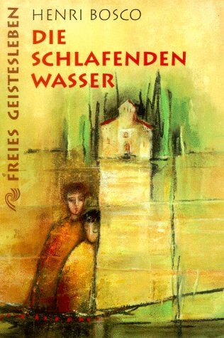 Henri Bosco - Die schlafenden Wasser - Preis vom 12.10.2026 11:37:12 h
