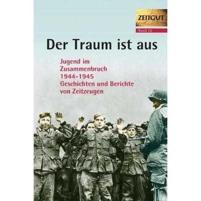 Der Traum ist aus, Taschenbuch von Jürgen Kleindienst, Zeitgut Verlag, 978-3-933336-31-6