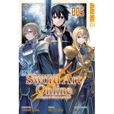 Sword Art Online - Project Alicization 05, Taschenbuch von Reki Kawahara,Koutarou Yamada, Tokyopop GmbH, 978-3-8420-7981-6