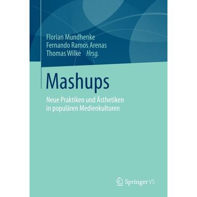 Mashups, Taschenbuch von , Springer Fachmedien Wiesbaden GmbH, 978-3-658-05752-7