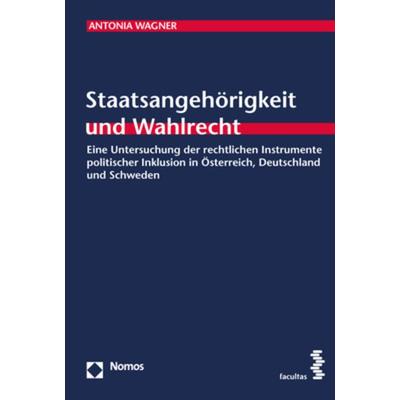 Staatsangehörigkeit und Wahlrecht, Taschenbuch von Antonia Wagner, Nomos, 978-3-8487-7538-5