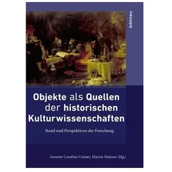 Objekte als Quellen der historischen Kulturwissenschaften, Fachbücher von Annette Caroline Cremer