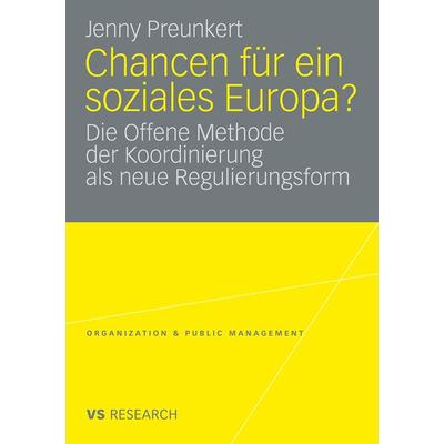 Chancen für ein soziales Europa?, Taschenbuch von Jenny Preunkert, VS Verlag für Sozialwissenschaften, 978-3-531-16879-1
