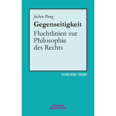 Gegenseitigkeit, Taschenbuch von Jochen Bung, Velbrück, 978-3-95832-455-8