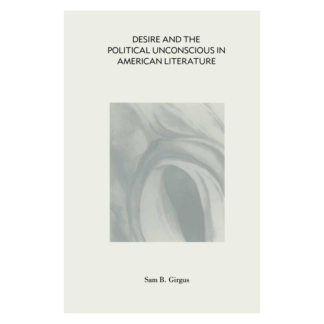 Springer Desire and the Political Unconscious in American Literature (Englisch, Sam B Girgus) (55814357)
