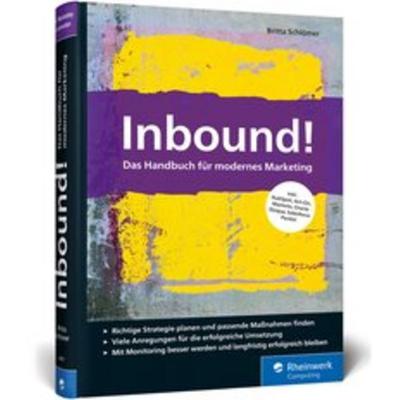 Inbound!, Gebundene Ausgabe von Britta Schlömer, Rheinwerk