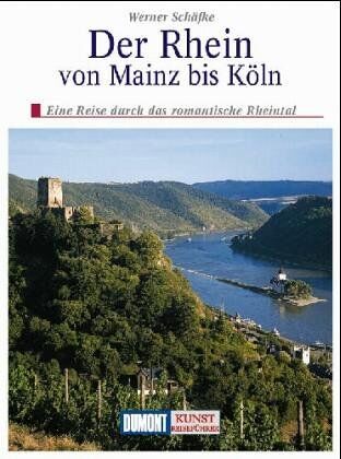 Werner Schäfke - Der Rhein von Mainz bis Köln. Kunst - Reiseführer - Preis vom 30.09.2026 22:30:23 h