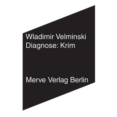 Diagnose: Krim, Taschenbuch von Wladimir Velminski, Merve, 978-3-88396-366-2
