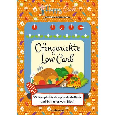 Happy Carb: Ofengerichte Low Carb, Gebundene Ausgabe von Bettina Meiselbach, Riva, 978-3-95814-141-4