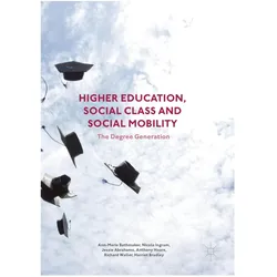 Higher Education, Social Class and Social Mobility, Fachbücher von Harriet Bradley, Anthony Hoare, Ann-Marie Bathmaker