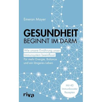 Gesundheit beginnt im Darm, Gebundene Ausgabe von Emeran Mayer, Riva, 978-3-7423-1940-1