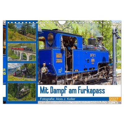 Mit Dampf am Furkapass (Wandkalender 2027 DIN A4 quer), CALVENDO Monatskalender
