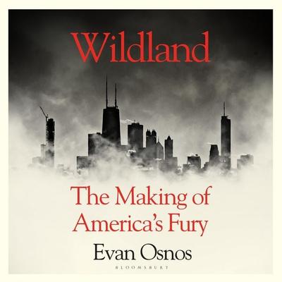Wildland - Evan Osnos, Audio, 9781526637864