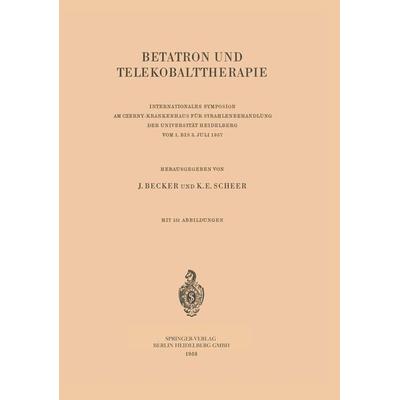 Betatron und Telekobalttherapie, Taschenbuch von , Springer Berlin, 978-3-540-02251-0