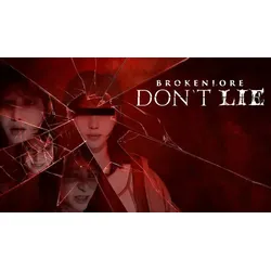 BrokenLore: DON’T LIE