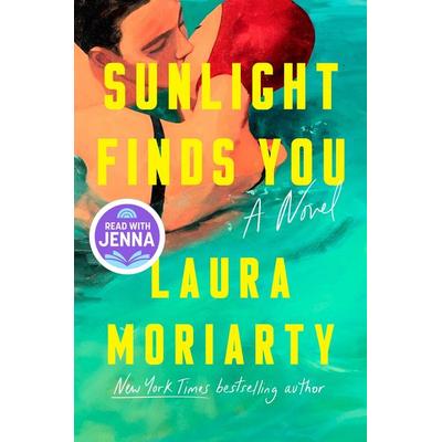 Sunlight Finds You: A Read with Jenna Pick, Gebundene Ausgabe von Laura Moriarty, Random House N.Y., 978-1-59448-717-0
