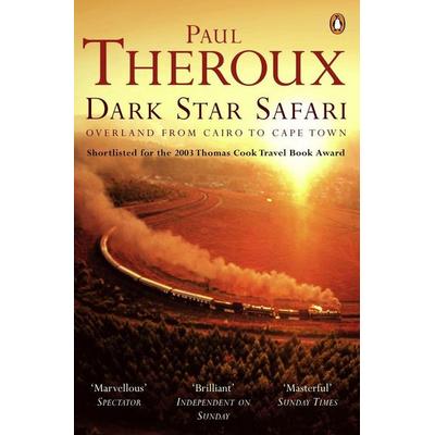 Dark Star Safari, Taschenbuch von Paul Theroux, Penguin Books Ltd, 978-0-14-028111-8