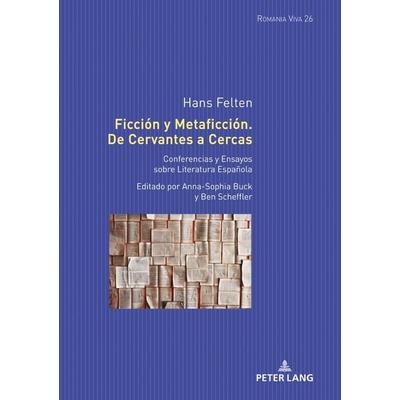 Ficción y Metaficción. De Cervantes a Cercas, Gebundene Ausgabe von , Peter Lang GmbH, Internationaler Verlag der Wissenschaften, 978-3-631-74272-3