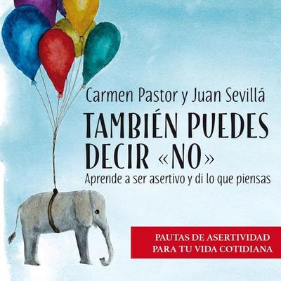 También puedes decir 'no' - Juan Sevillá,Carmen Pastor, Audio, 9789178975105