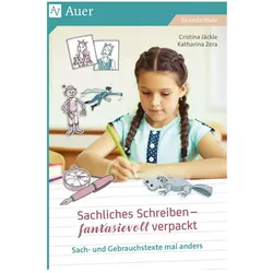 Sachliches Schreiben - fantasievoll verpackt, Schulbücher von Katharina Zera, Cristina Jäckle