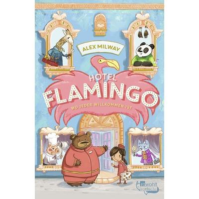 Hotel Flamingo, Gebundene Ausgabe von Alex Milway, Rowohlt Taschenbuch