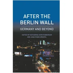 After the Berlin Wall, Fachbücher von J. Braziel, K. Gerstenberger