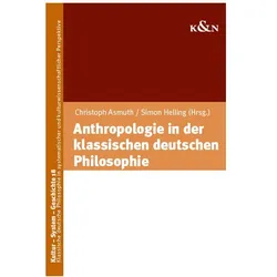 Anthropologie in der klassischen deutschen Philosophie, Fachbücher von Simon Helling, Christoph Asmuth