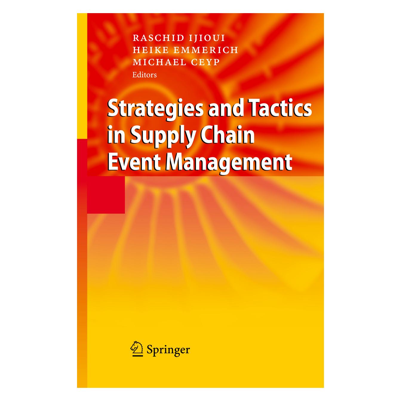 Springer Strategies and Tactics in Supply Chain Event Management (Englisch, Softcover, Heike Emmerich, Michael Ceyp, Raschid Ijioui) (55376456)