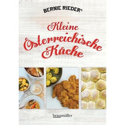 Kleine österreichische Küche, Taschenbuch von Bernie Rieder, Braumüller Verlag, 978-3-99100-380-9
