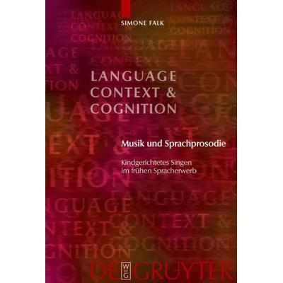 Musik und Sprachprosodie, Gebundene Ausgabe von Simone Falk, De Gruyter, 978-3-11-021989-0