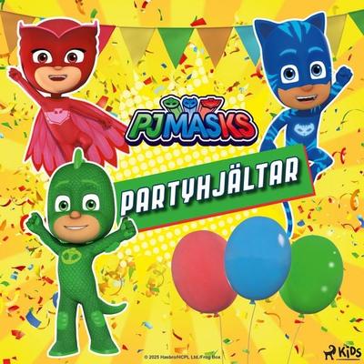 Pyjamashjältarna – Partyhjältar - Eone, Audio, 9788727252247