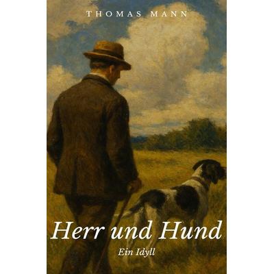 Herr und Hund, Taschenbuch von Thomas Mann, Epubli, 978-3-565-15430-2
