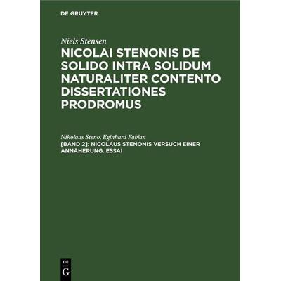 Nicolaus Stenonis Versuch einer Annäherung. Essai, Gebundene Ausgabe von Nikolaus Steno,Eginhard Fabian, De Gruyter, 978-3-11-256989-4