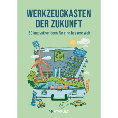 Werkzeugkasten der Zukunft, Gebundene Ausgabe von Katapult, Katapult Verlag, 978-3-689-72006-3