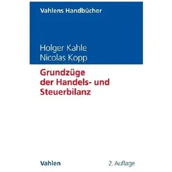 Grundzüge der Handels- und Steuerbilanz, Fachbücher von Holger Kahle