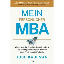 Kaufman:Mein persönlicher MBA, Sachbücher von Josh, Kaufman, Josh Kaufman