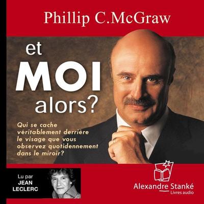 Et moi alors ? - Phillip C. McGraw, Audio, 9782895171966