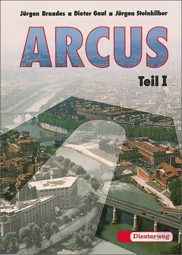Jürgen Brandes - ARCUS. Eine Einführung in Latein als 2. Fremdsprache: Arcus: Teil I: Texte und Übungen - Preis vom 13.10.2026 19:28:25 h