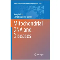 Mitochondrial DNA and Diseases, Fachbücher von Xiangdong Wang, Hongzhi Sun