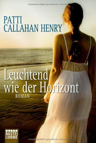 Henry, Patti Callahan - Leuchtend wie der Horizont - Preis vom 09.10.2026 07:28:09 h