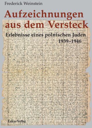 Frederick Weinstein - Aufzeichnungen aus dem Versteck: Erlebnisse eines polnischen Juden 1939 - 1946 - Preis vom 09.10.2026 07:28:09 h